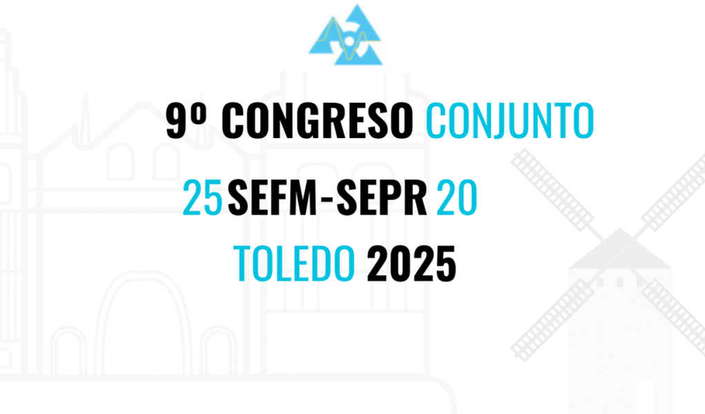 ¡En marcha el Congreso conjunto SEPR-SEFM 2025 en Toledo!